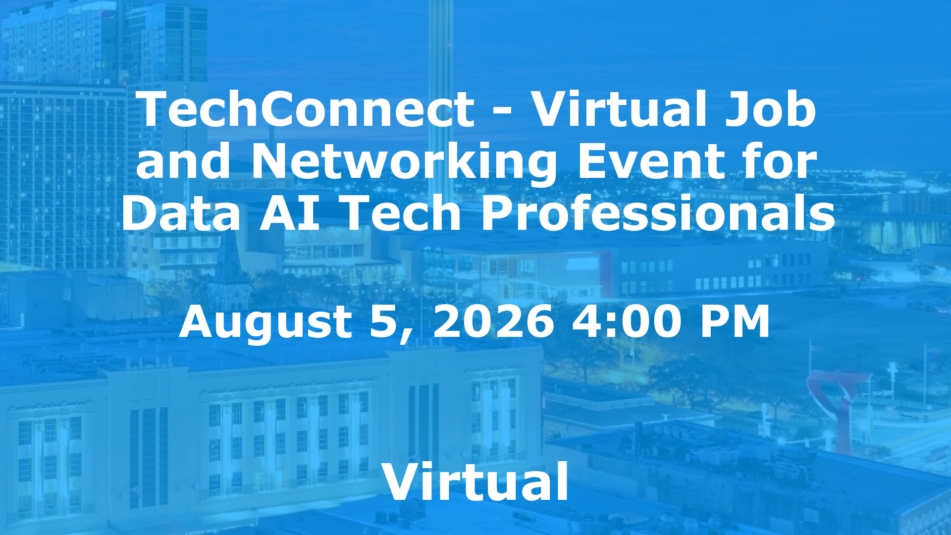 TechConnect - Virtual Job and Networking Event for Data AI Tech Professionals event image